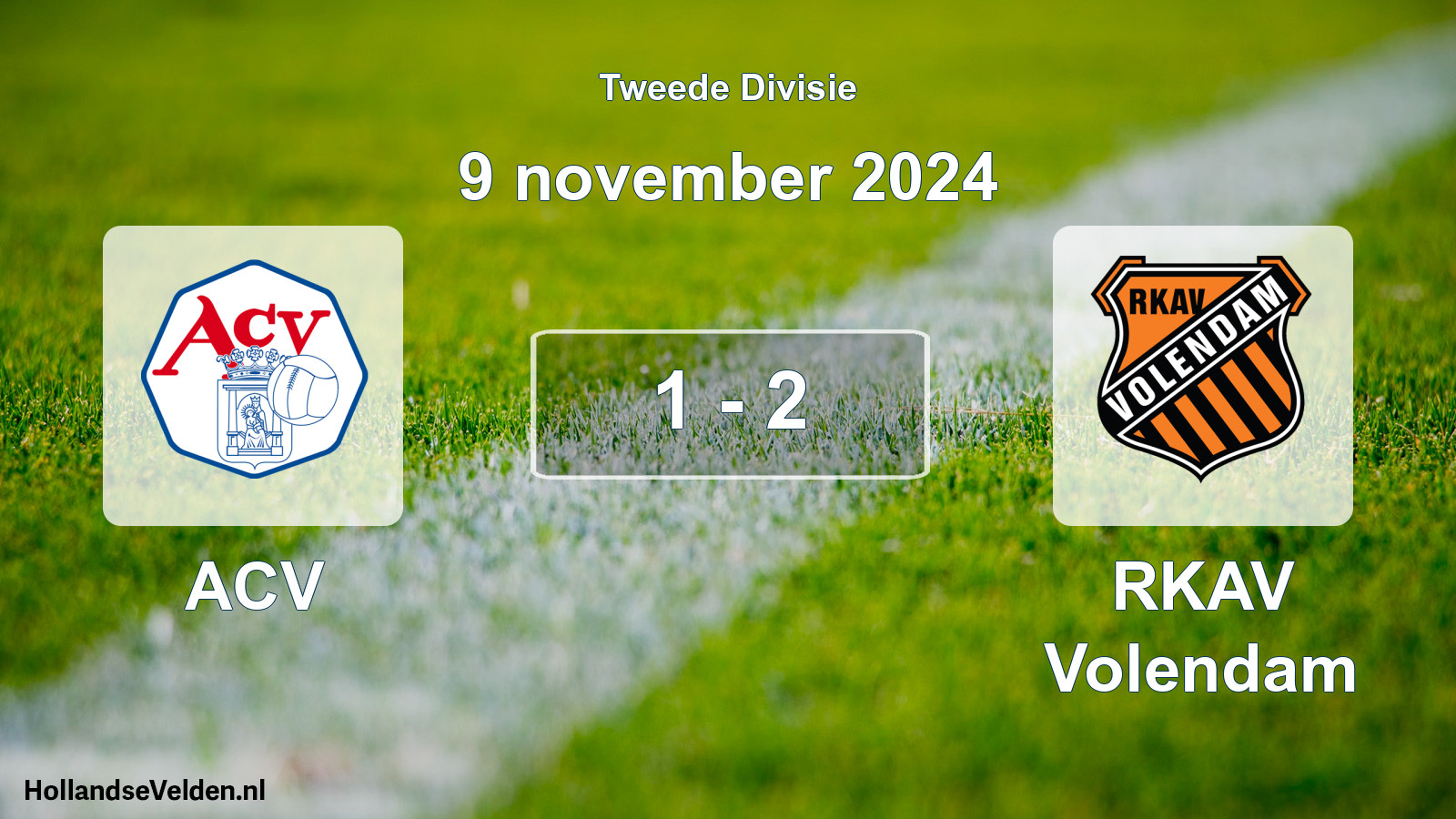 Total number of matches played: ACV - RKAV Volendam 1 - 2 (9 November 2024)
