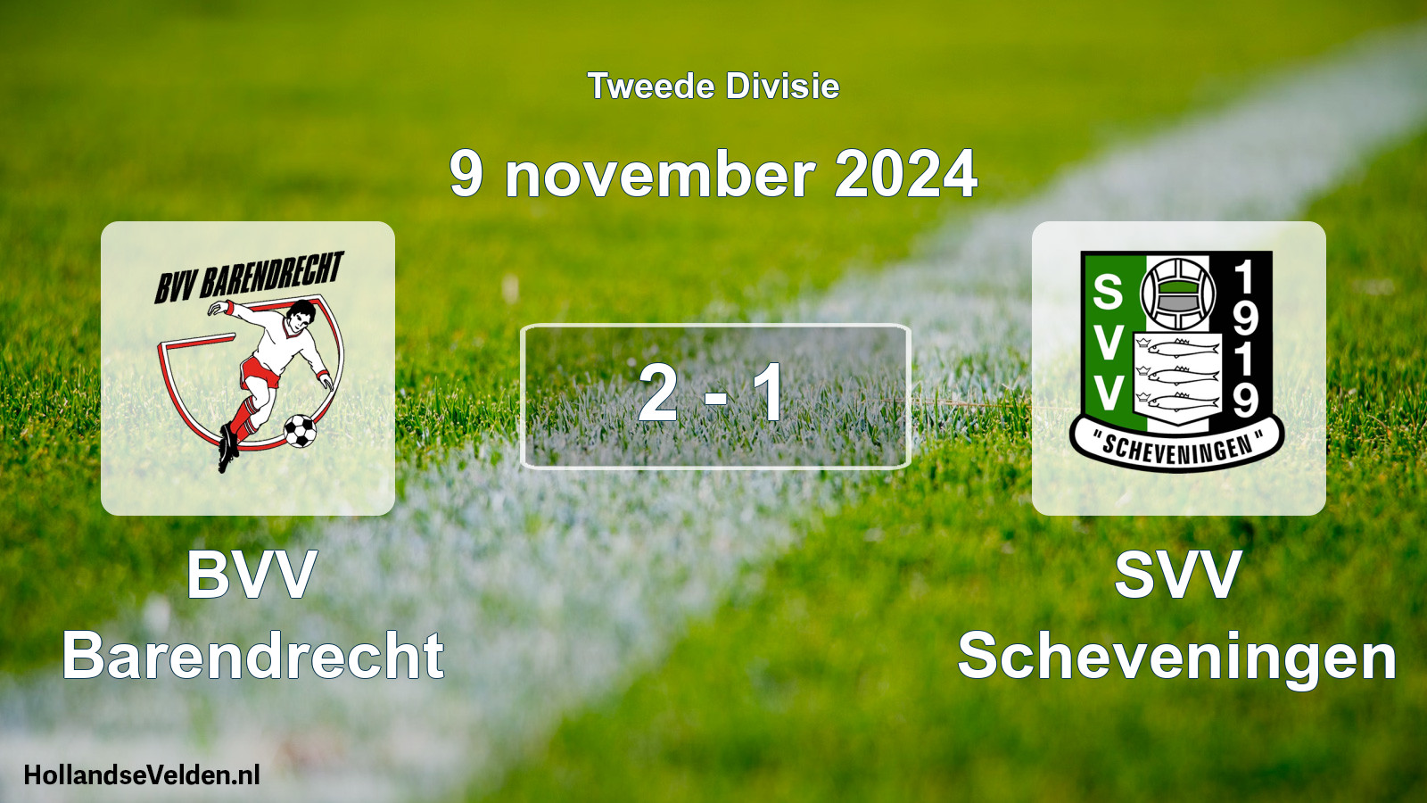 Total number of matches played: BVV Barendrecht - SVV Scheveningen 2 - 1 (9 November 2024)