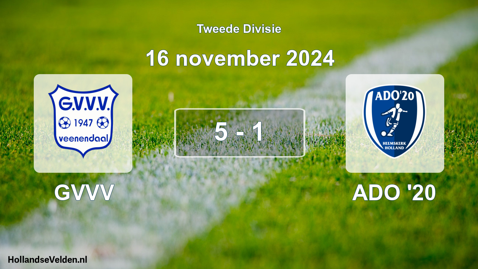 Total number of matches played: GVVV - ADO '20 5 - 1 (16 November 2024)