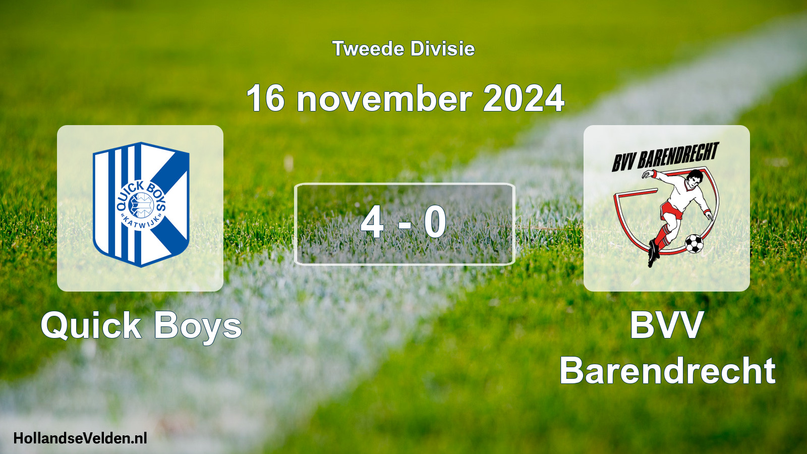 Total number of matches played: Quick Boys - BVV Barendrecht 4 - 0 (16 November 2024)