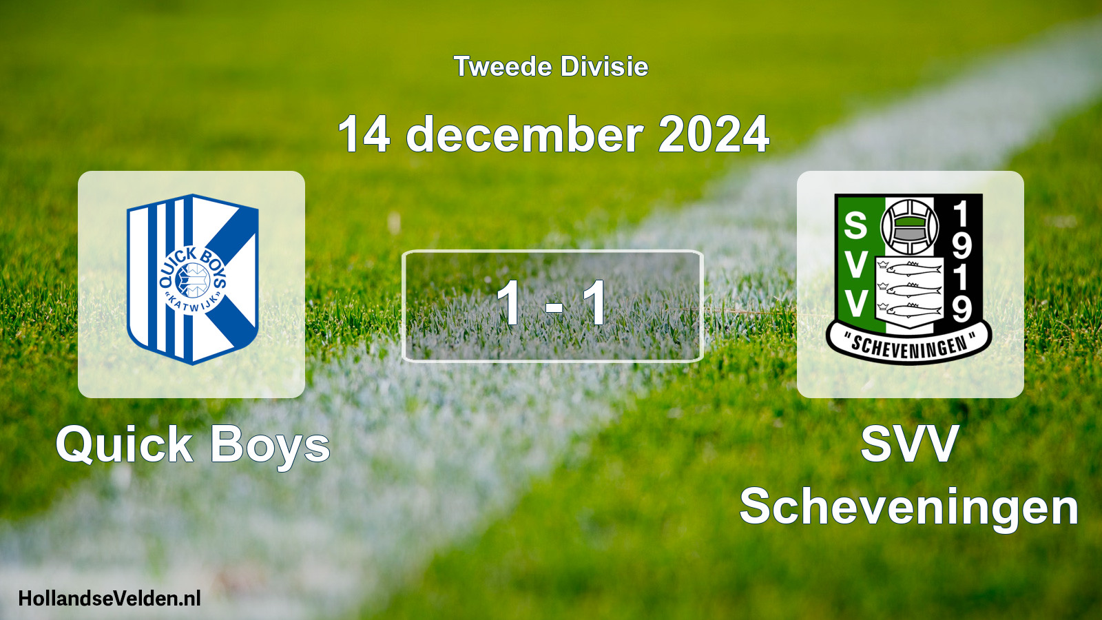 Total number of matches played: Quick Boys - SVV Scheveningen 1 - 1 (14 December 2024)