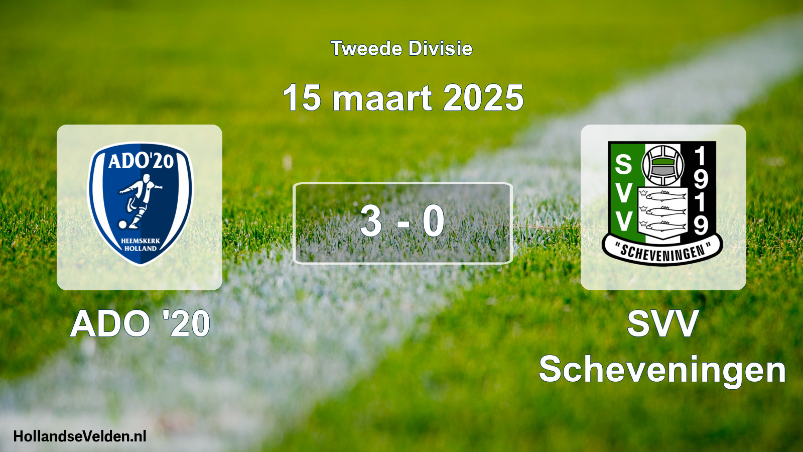 Total number of matches played: ADO '20 - SVV Scheveningen 3 - 0 (15 March 2025)