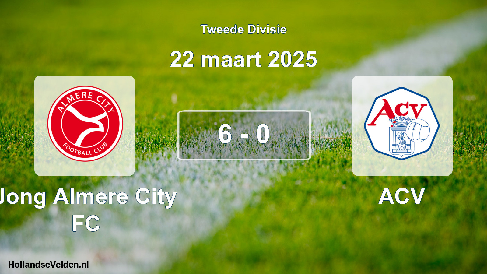 Total number of matches played: Jong Almere City FC - ACV 6 - 0 (22 March 2025)