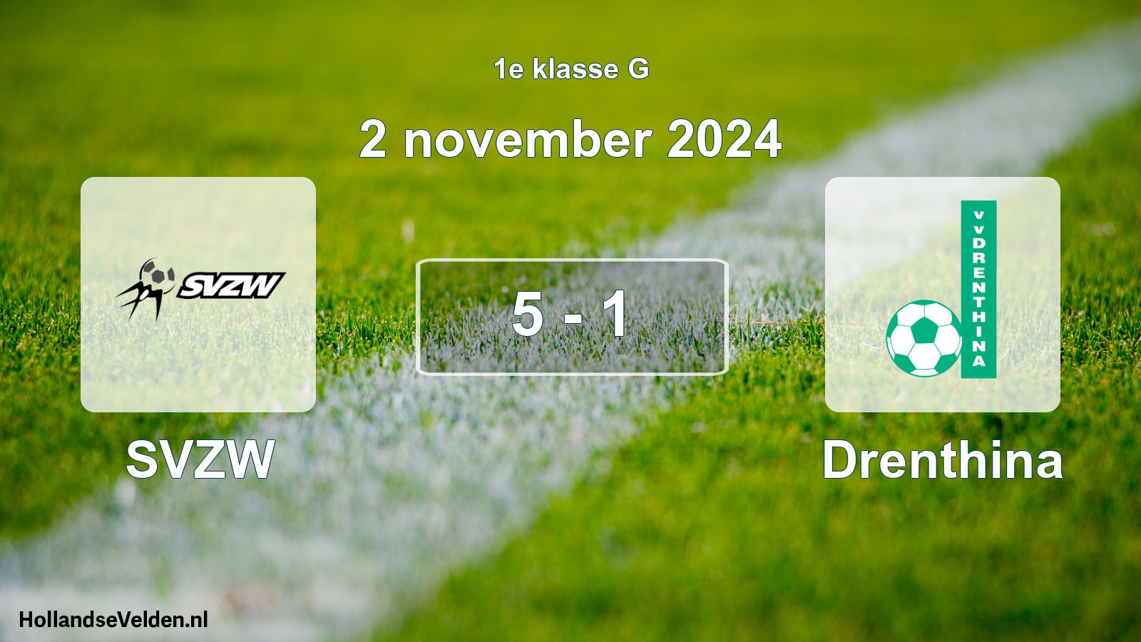 Total number of matches played: SVZW - Drenthina 5 - 1 (2 November 2024)