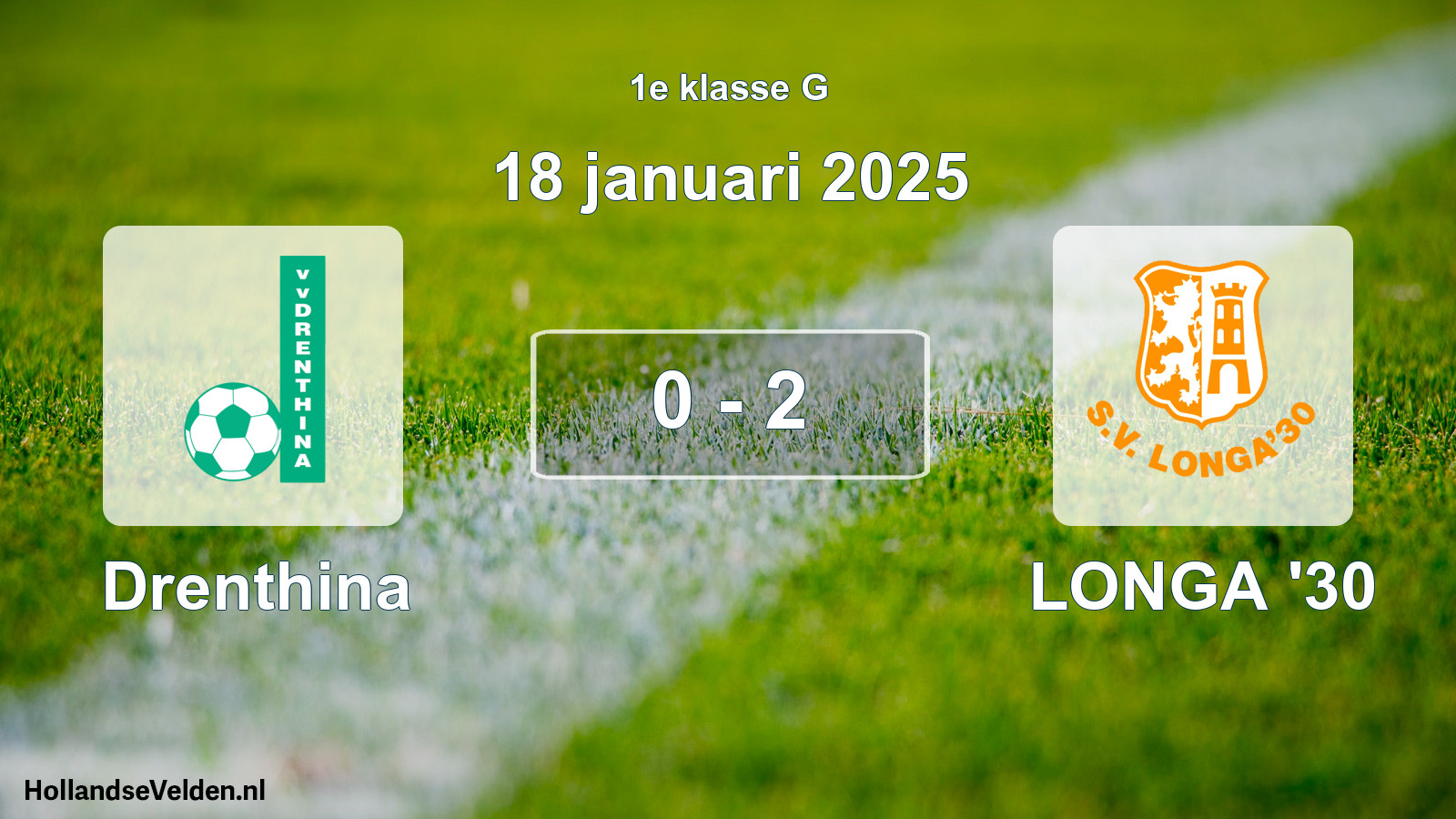 Total number of matches played: Drenthina - LONGA '30 0 - 2 (18 January 2025)