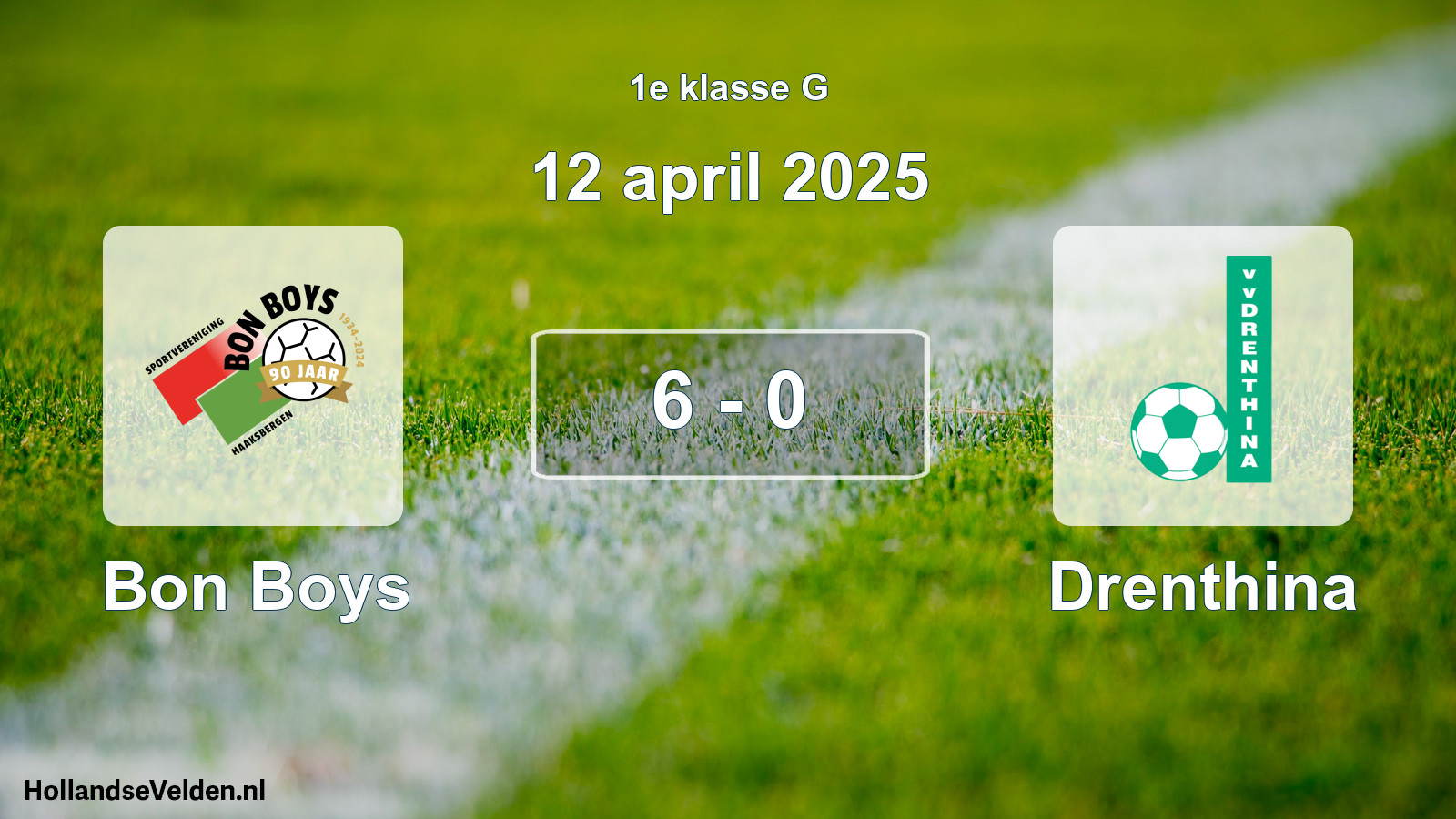 Total number of matches played: Bon Boys - Drenthina 6 - 0 (12 April 2025)