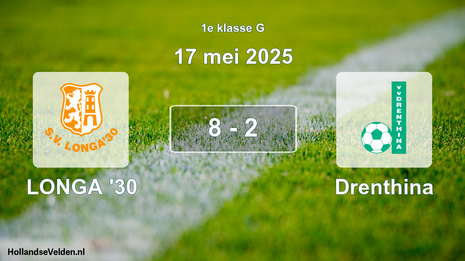 Total number of matches played: LONGA '30 - Drenthina 8 - 2 (17 May 2025)