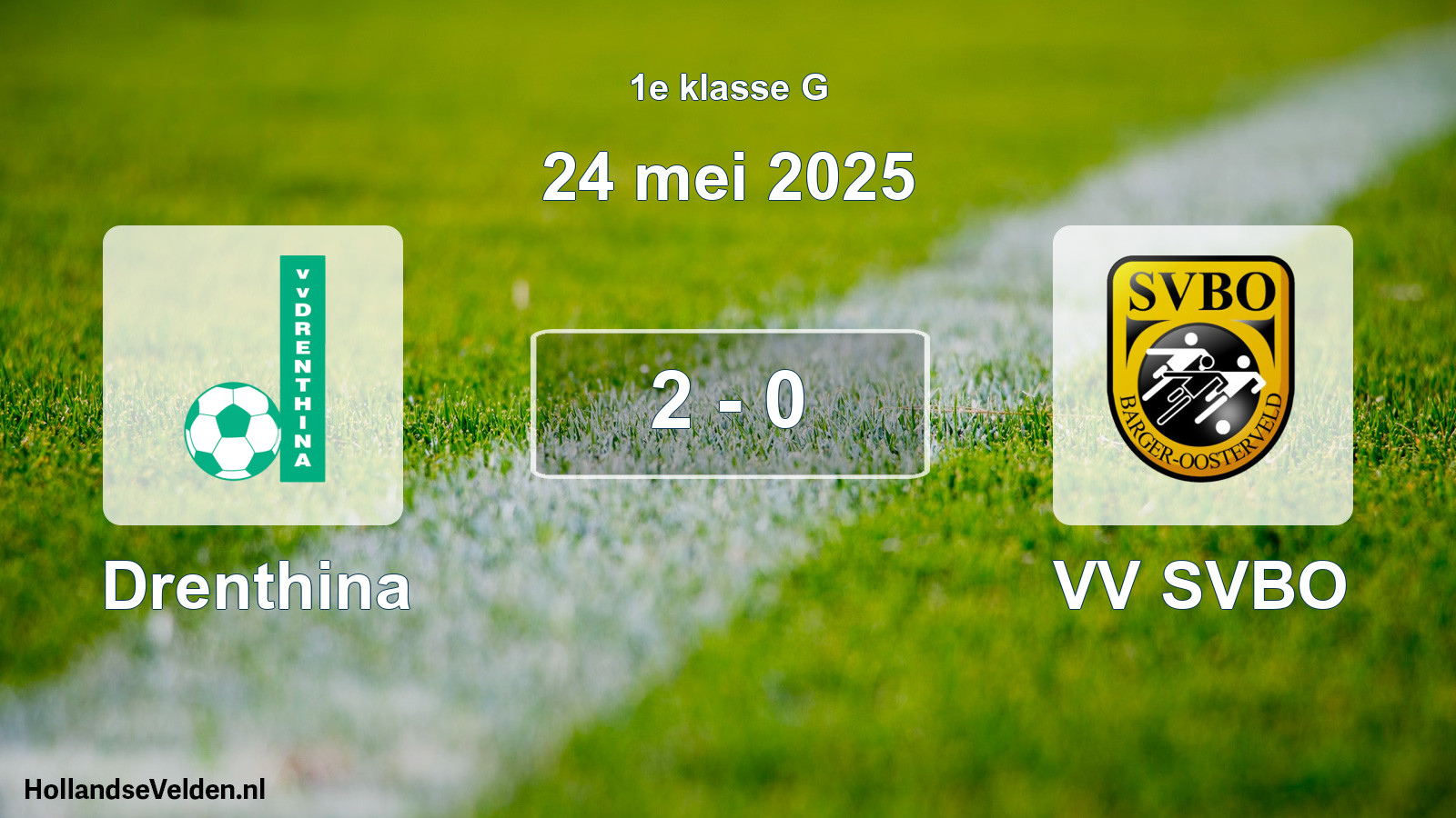 Total number of matches played: Drenthina - VV SVBO 2 - 0 (24 May 2025)