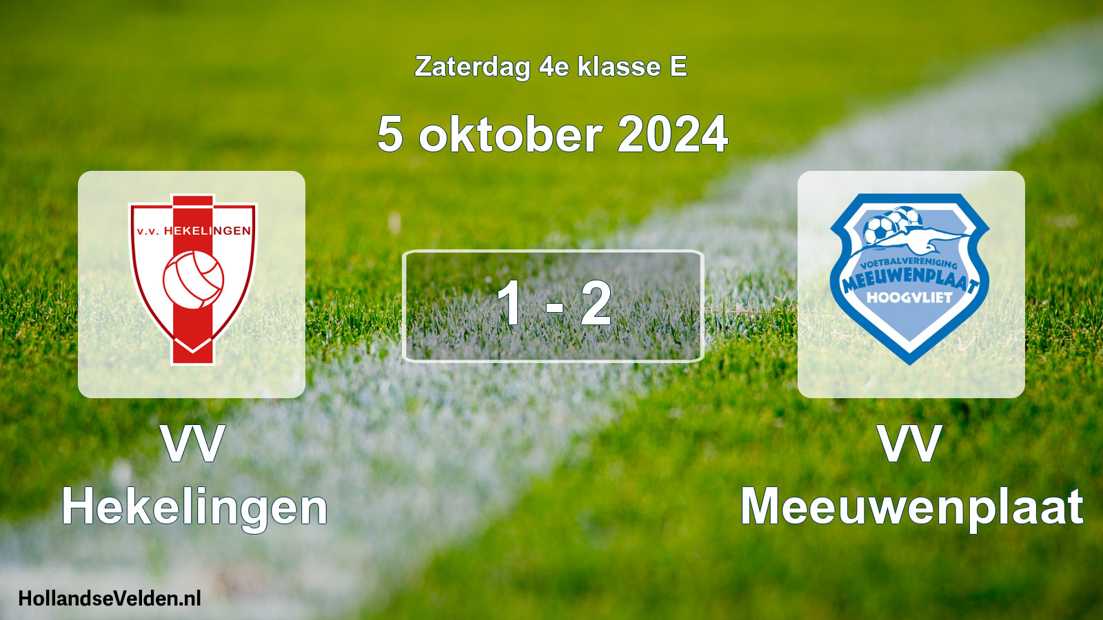 Total number of matches played: VV Hekelingen - VV Meeuwenplaat 1 - 2 (5 October 2024)