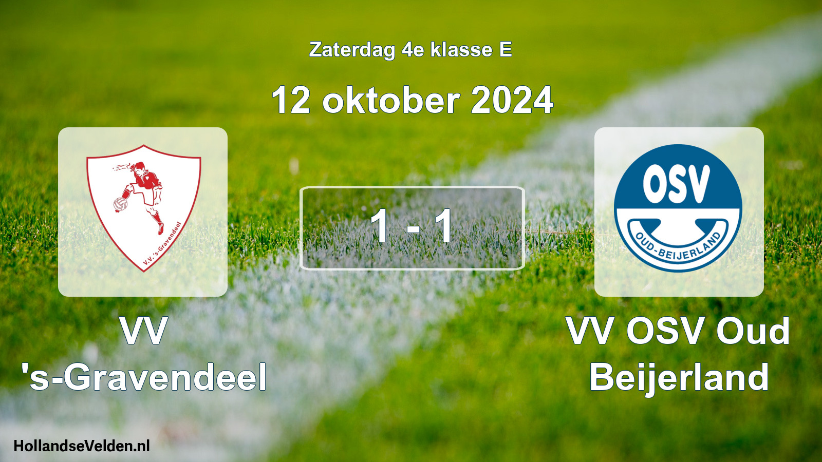 Total number of matches played: VV 's-Gravendeel - VV OSV Oud Beijerland 1 - 1 (12 October 2024)