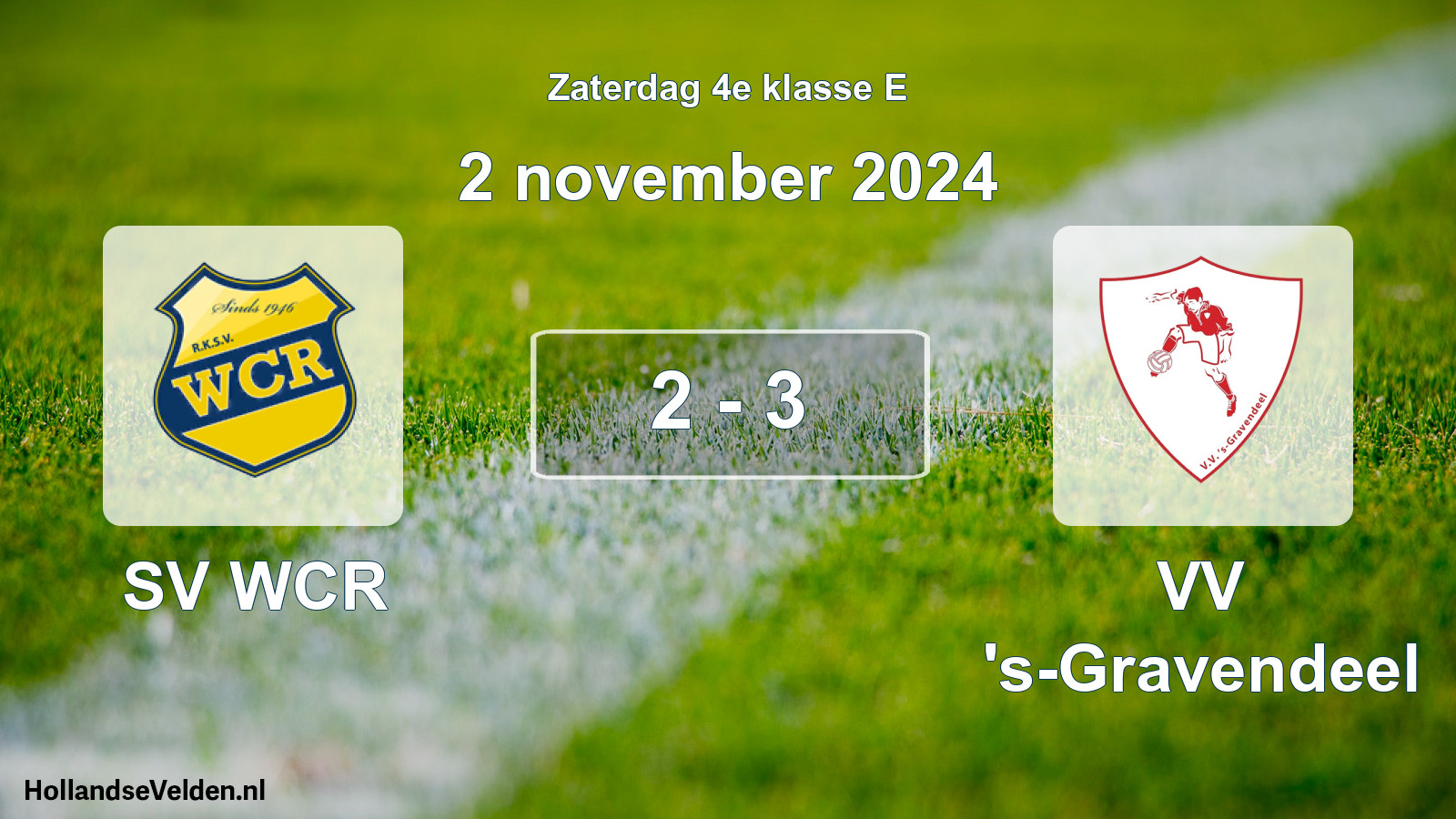 Total number of matches played: SV WCR - VV 's-Gravendeel 2 - 3 (2 November 2024)