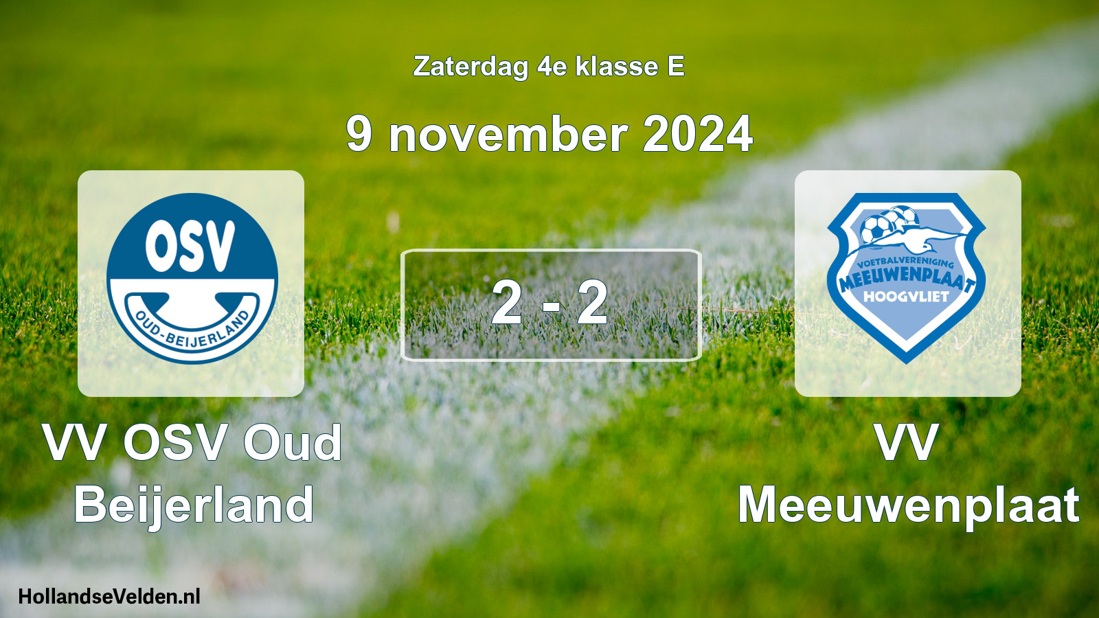 Total number of matches played: VV OSV Oud Beijerland - VV Meeuwenplaat 2 - 2 (9 November 2024)