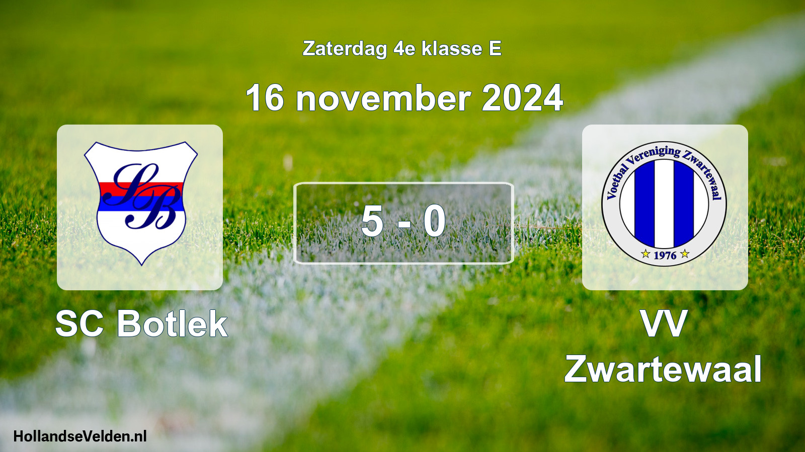 Total number of matches played: SC Botlek - VV Zwartewaal 5 - 0 (16 November 2024)
