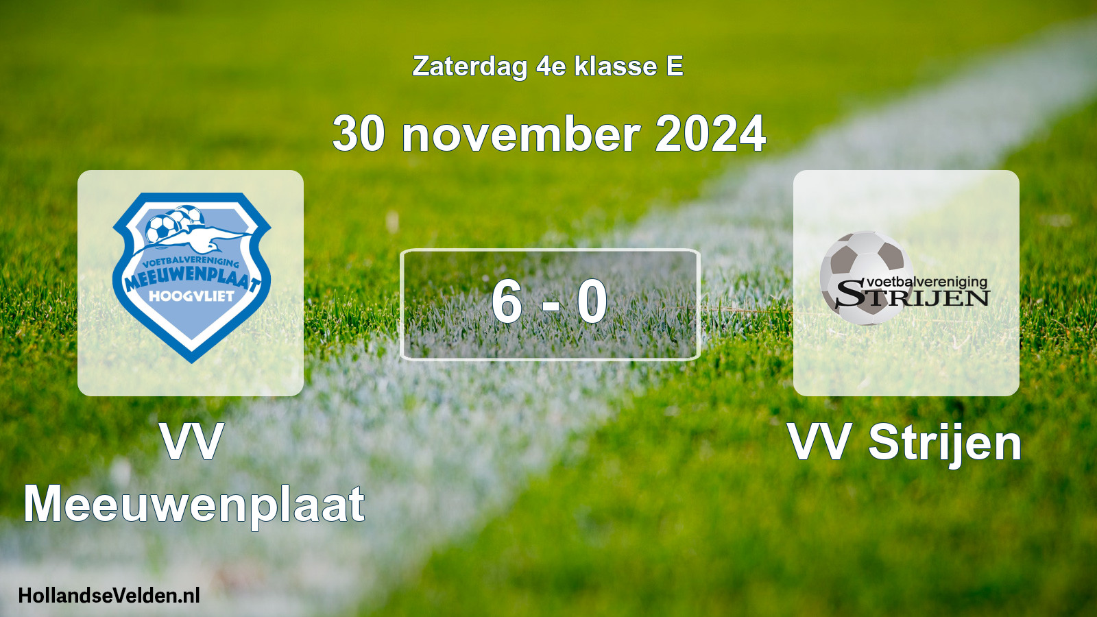 Total number of matches played: VV Meeuwenplaat - VV Strijen 6 - 0 (30 November 2024)