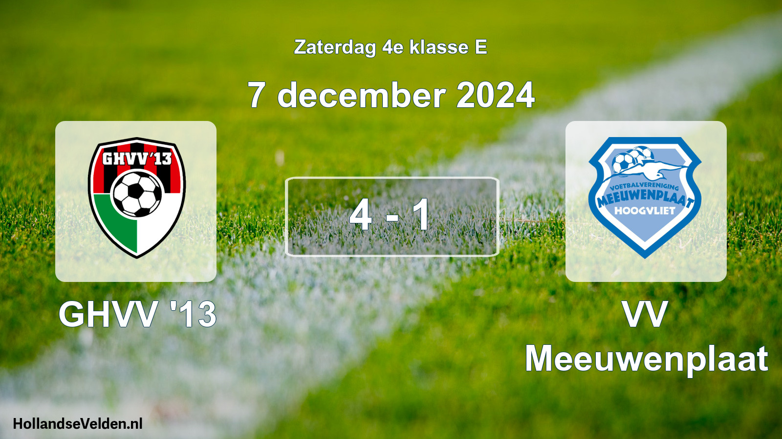 Total number of matches played: GHVV '13 - VV Meeuwenplaat 4 - 1 (7 December 2024)