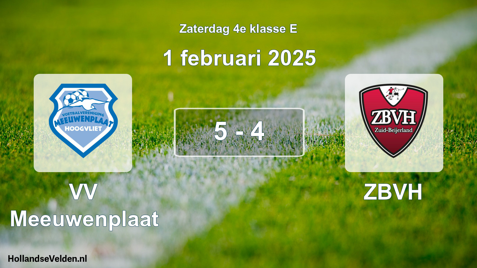 Total number of matches played: VV Meeuwenplaat - ZBVH 5 - 4 (1 February 2025)