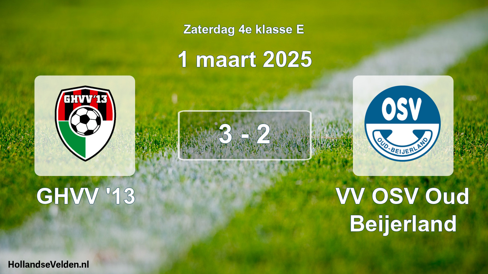 Total number of matches played: GHVV '13 - VV OSV Oud Beijerland 3 - 2 (1 March 2025)