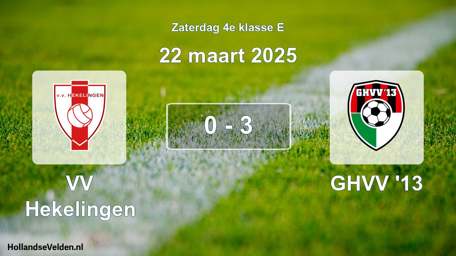 Total number of matches played: VV Hekelingen - GHVV '13 0 - 3 (22 March 2025)