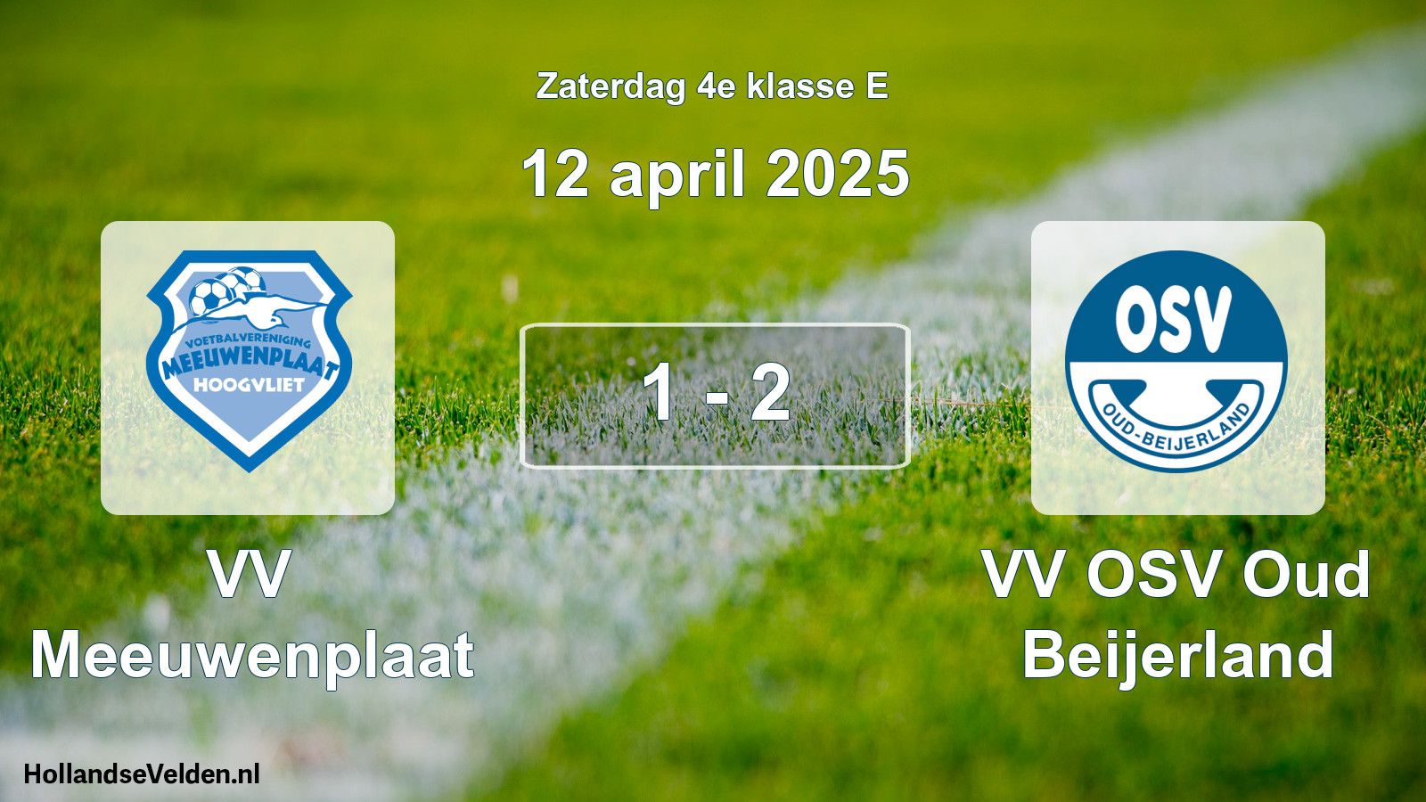 Total number of matches played: VV Meeuwenplaat - VV OSV Oud Beijerland 1 - 2 (12 April 2025)