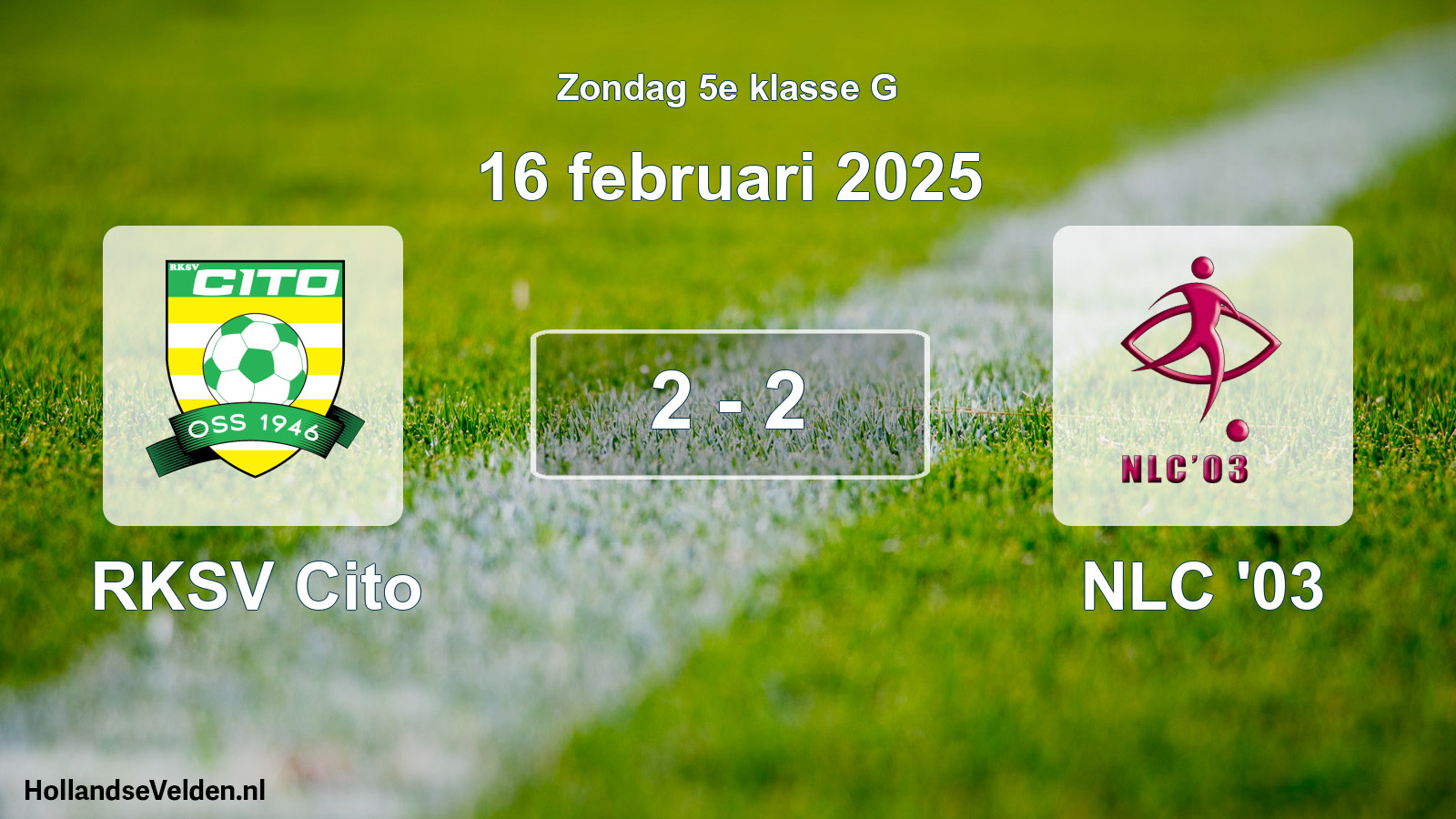 Total number of matches played: RKSV Cito - NLC '03 2 - 2 (16 February 2025)