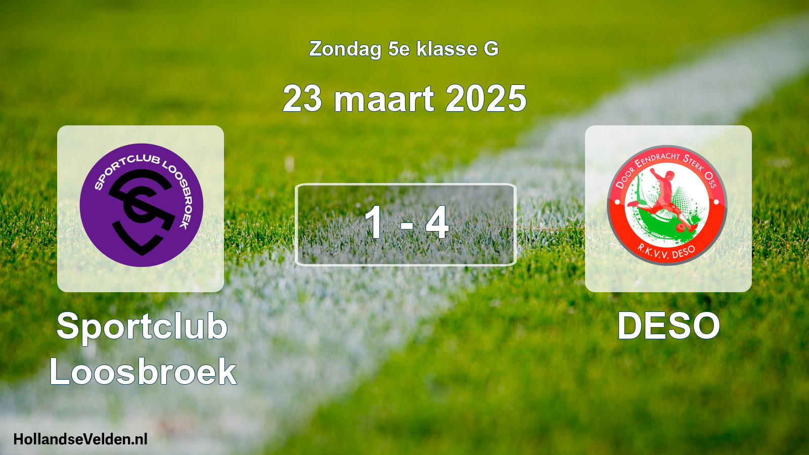 Total number of matches played: Sportclub Loosbroek - DESO 1 - 4 (23 March 2025)