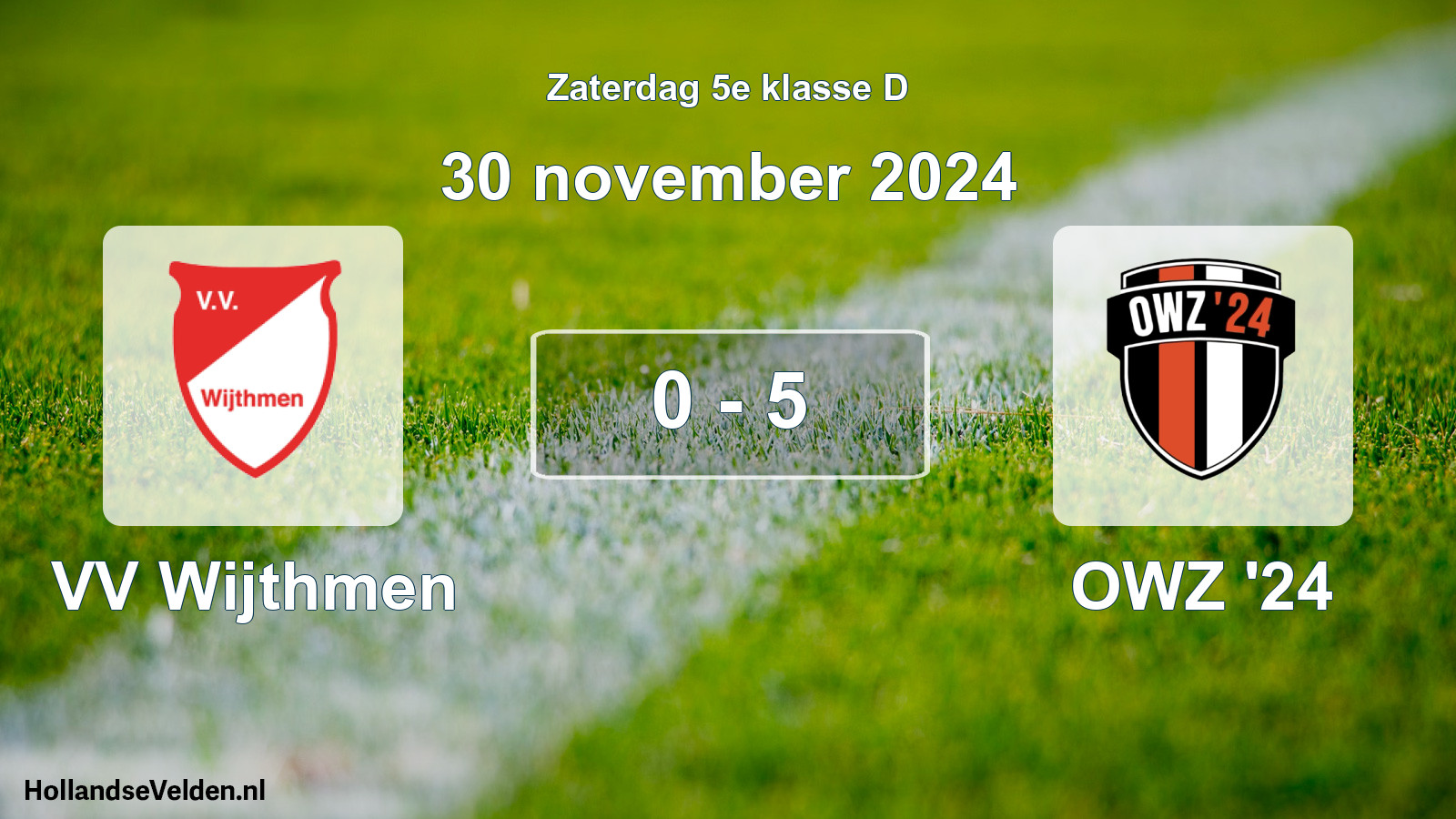 Total number of matches played: VV Wijthmen - OWZ '24 0 - 5 (30 November 2024)
