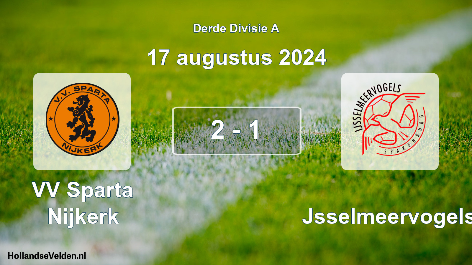 Total number of matches played: VV Sparta Nijkerk - IJsselmeervogels 2 - 1 (17 August 2024)