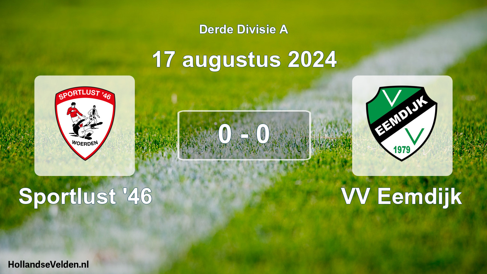 Total number of matches played: Sportlust '46 - VV Eemdijk 0 - 0 (17 August 2024)