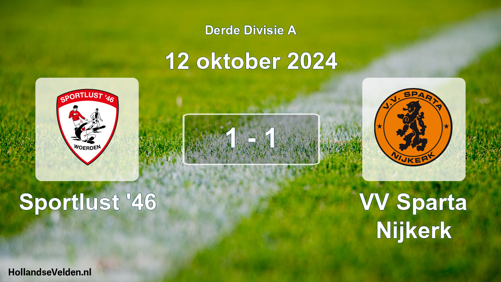Total number of matches played: Sportlust '46 - VV Sparta Nijkerk 1 - 1 (12 October 2024)