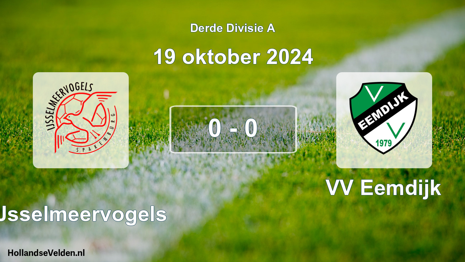 Total number of matches played: IJsselmeervogels - VV Eemdijk 0 - 0 (19 October 2024)