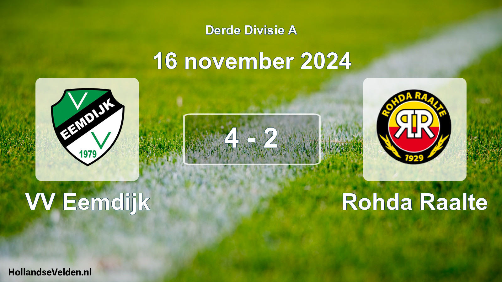 Total number of matches played: VV Eemdijk - Rohda Raalte 4 - 2 (16 November 2024)