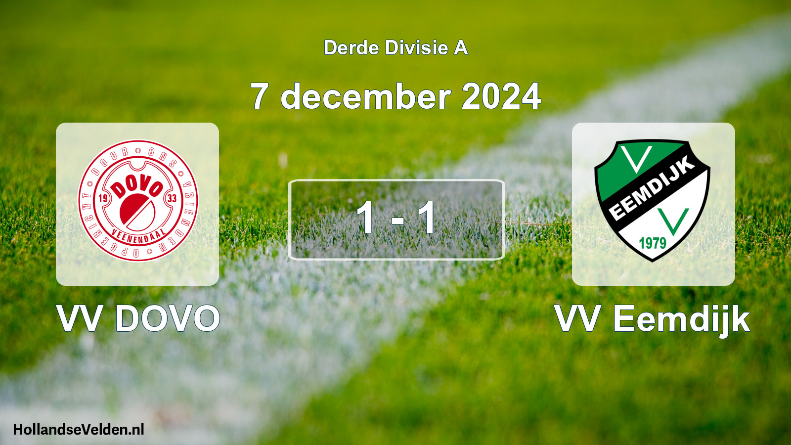 Total number of matches played: VV DOVO - VV Eemdijk 1 - 1 (7 December 2024)