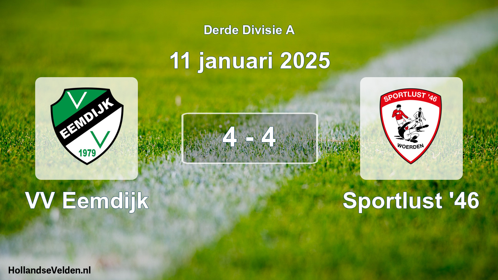 Total number of matches played: VV Eemdijk - Sportlust '46 4 - 4 (11 January 2025)