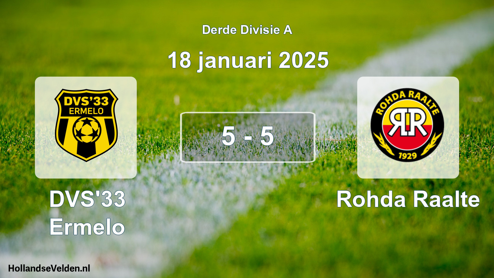 Total number of matches played: DVS'33 Ermelo - Rohda Raalte 5 - 5 (18 January 2025)