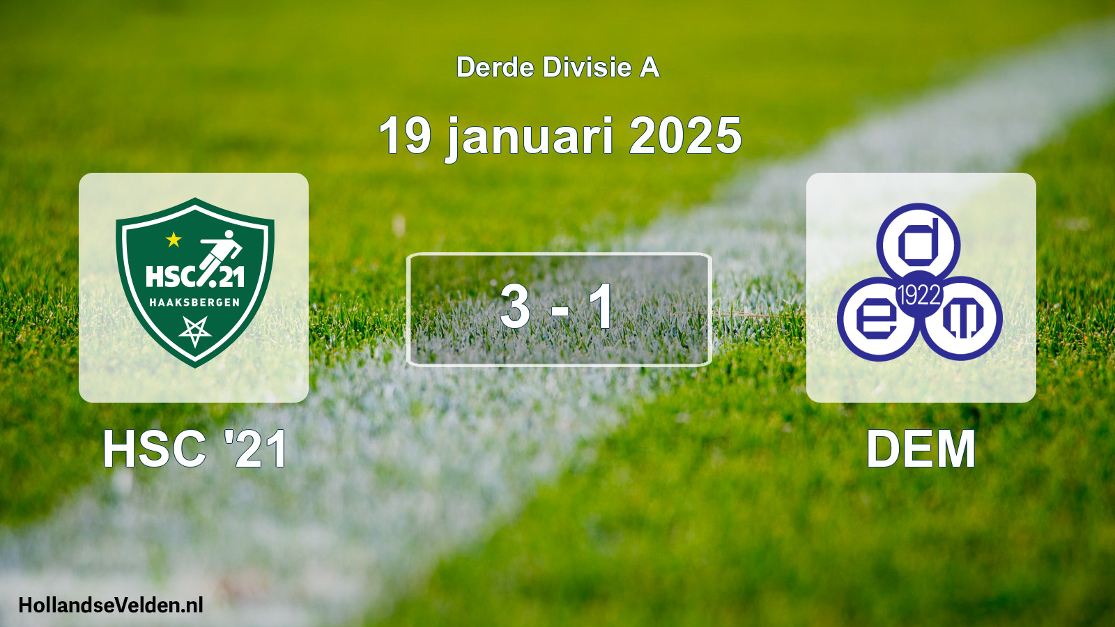 Total number of matches played: HSC '21 - DEM 3 - 1 (19 January 2025)