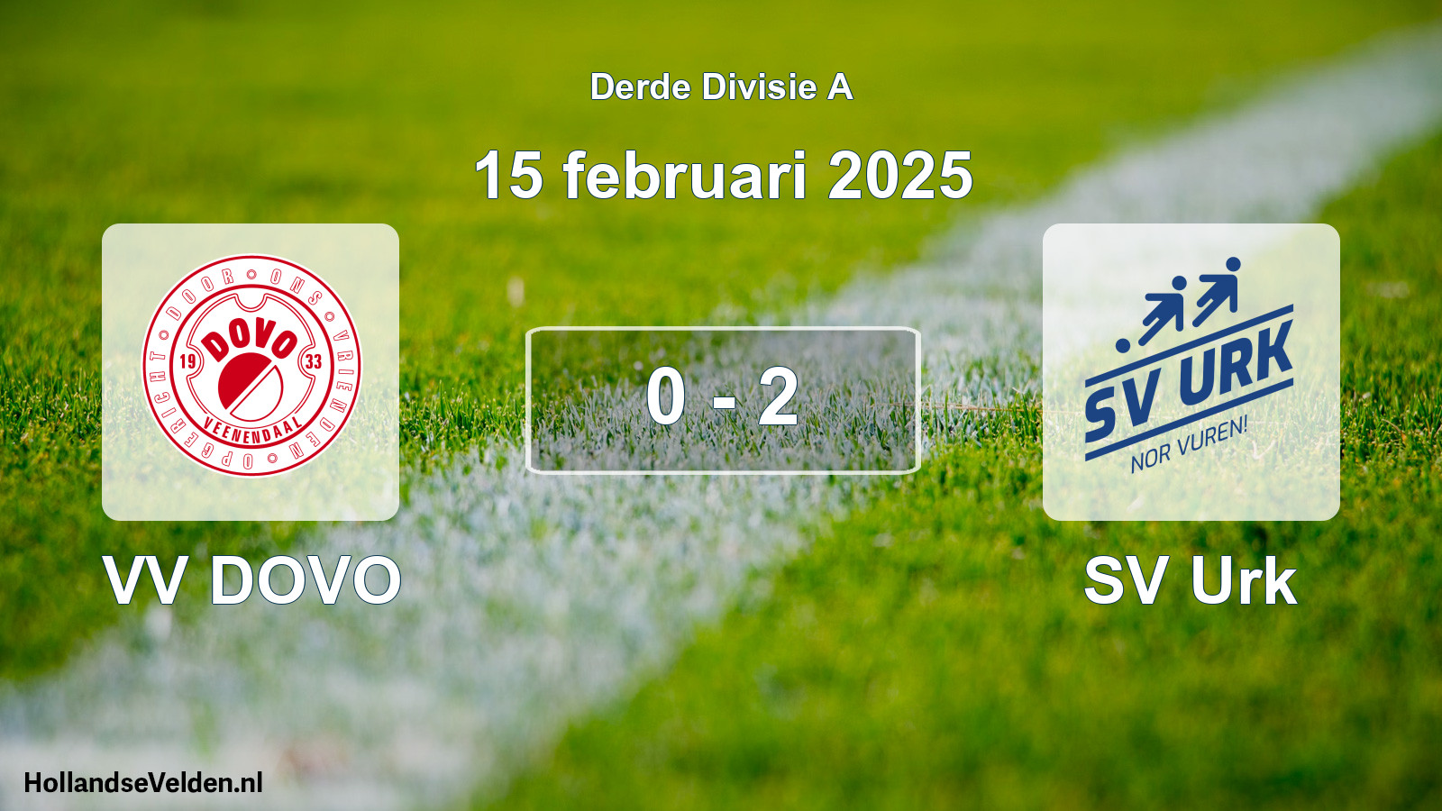 Total number of matches played: VV DOVO - SV Urk 0 - 2 (15 February 2025)