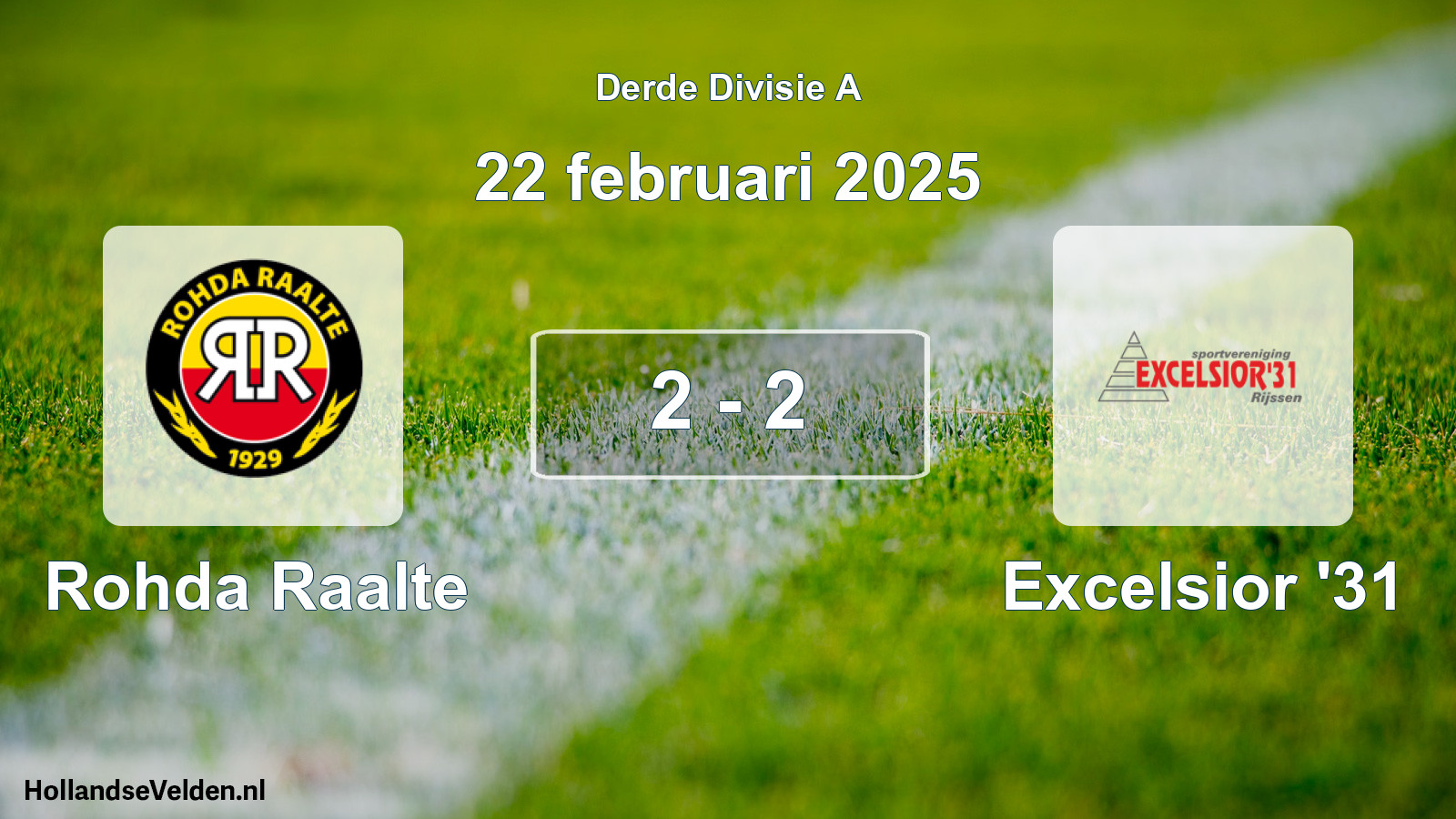 Total number of matches played: Rohda Raalte - Excelsior '31 2 - 2 (22 February 2025)