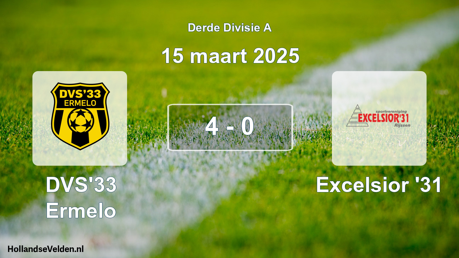 Total number of matches played: DVS'33 Ermelo - Excelsior '31 4 - 0 (15 March 2025)