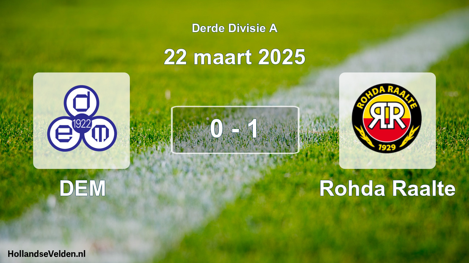 Total number of matches played: DEM - Rohda Raalte 0 - 1 (22 March 2025)