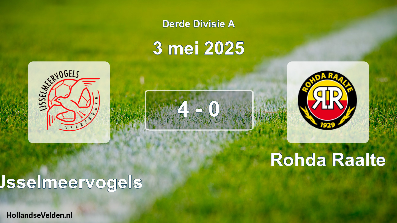 Total number of matches played: IJsselmeervogels - Rohda Raalte 4 - 0 (3 May 2025)