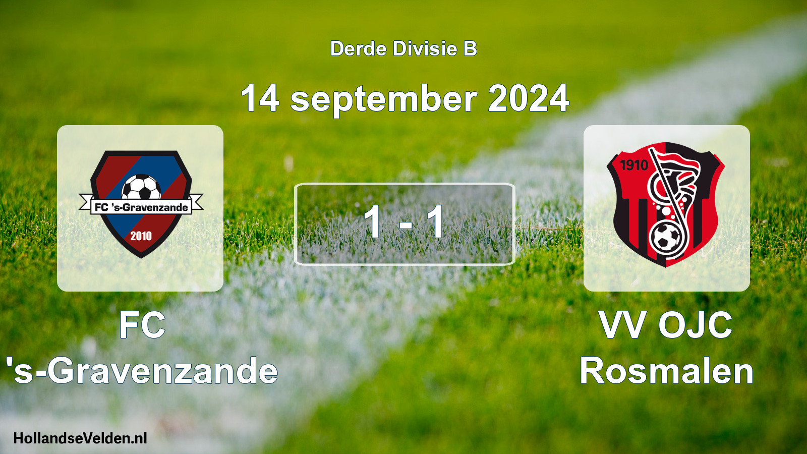 Total number of matches played: FC 's-Gravenzande - VV OJC Rosmalen 1 - 1 (14 September 2024)