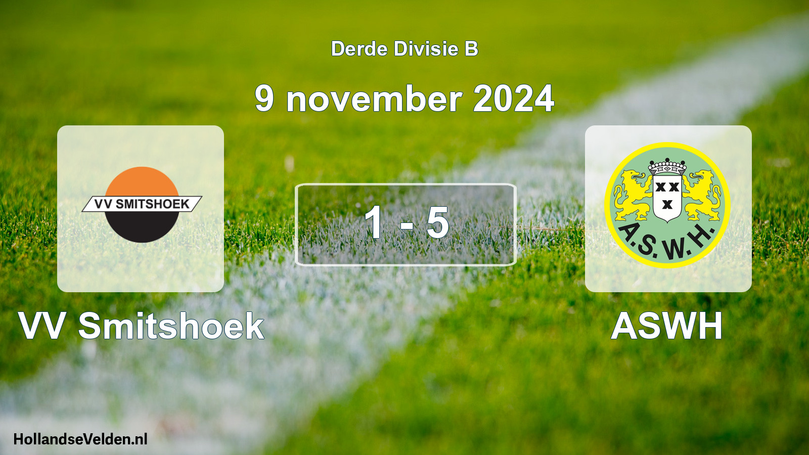 Total number of matches played: VV Smitshoek - ASWH 1 - 5 (9 November 2024)