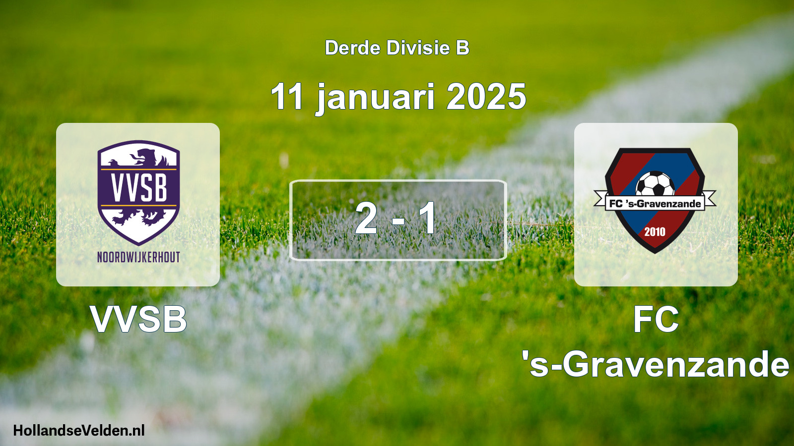 Total number of matches played: VVSB - FC 's-Gravenzande 2 - 1 (11 January 2025)