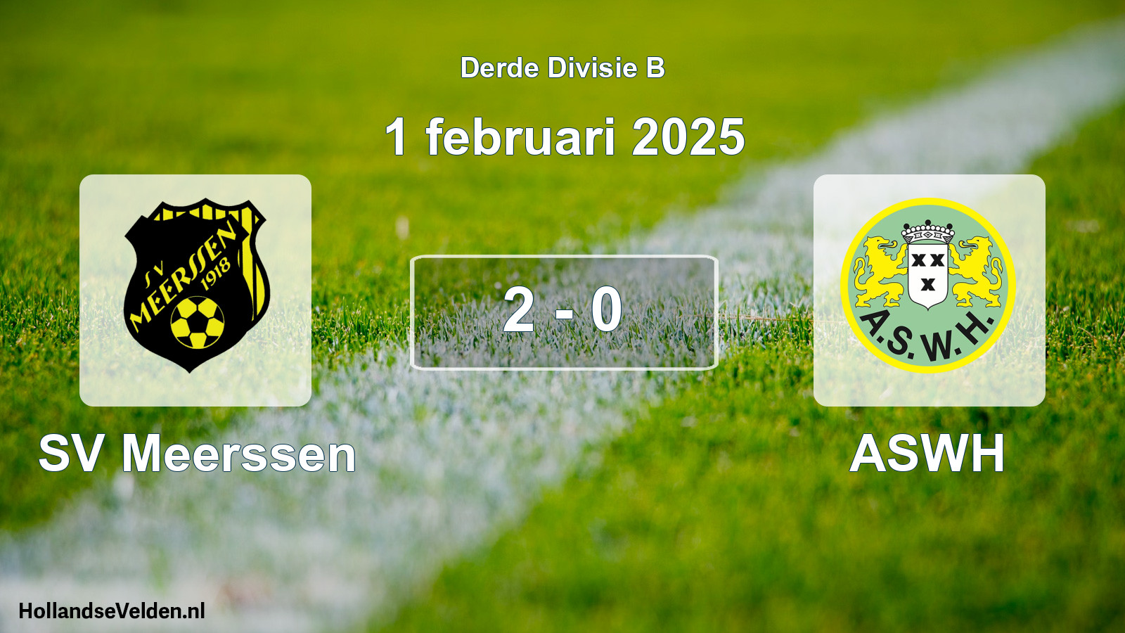 Total number of matches played: SV Meerssen - ASWH 2 - 0 (1 February 2025)