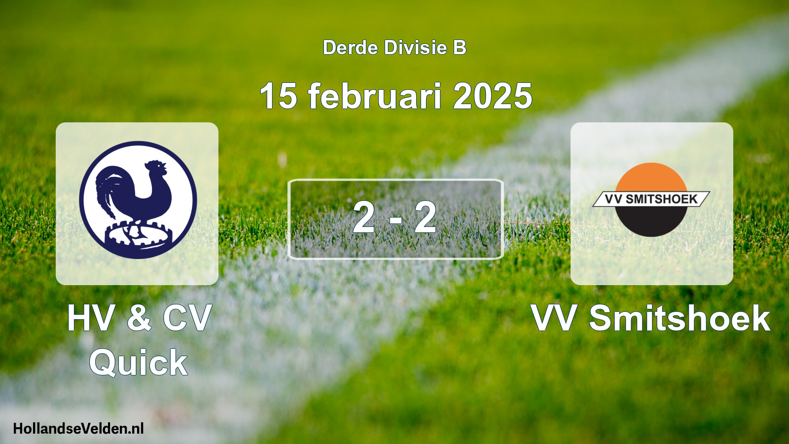 Total number of matches played: HV & CV Quick - VV Smitshoek 2 - 2 (15 February 2025)