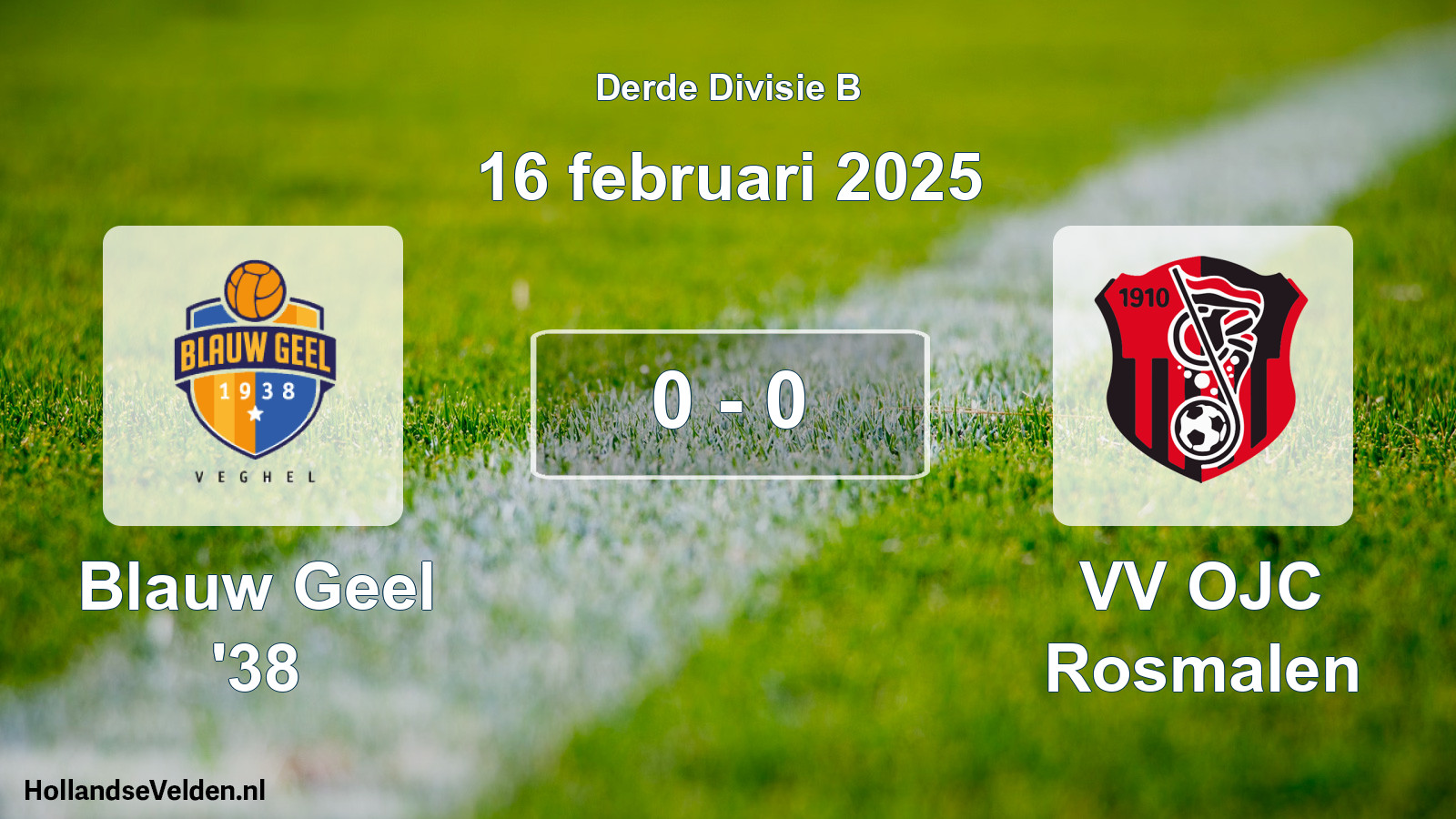 Total number of matches played: Blauw Geel '38 - VV OJC Rosmalen 0 - 0 (16 February 2025)