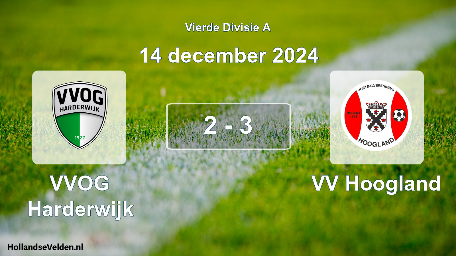 Total number of matches played: VVOG Harderwijk - VV Hoogland 2 - 3 (14 December 2024)