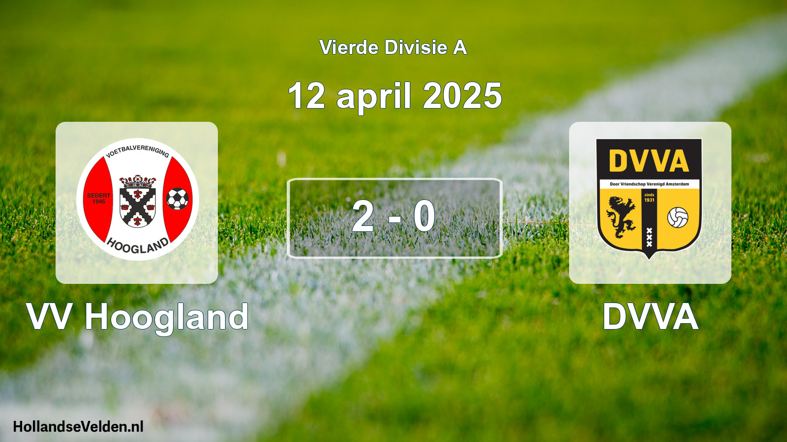 Total number of matches played: VV Hoogland - DVVA 2 - 0 (12 April 2025)