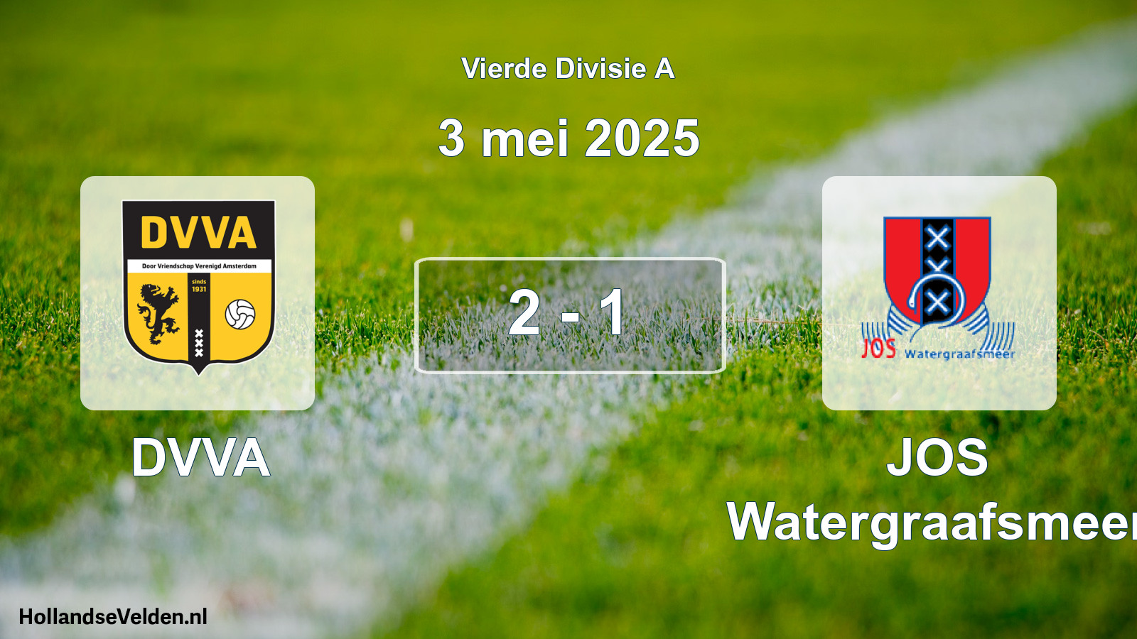 Total number of matches played: DVVA - JOS Watergraafsmeer 2 - 1 (3 May 2025)