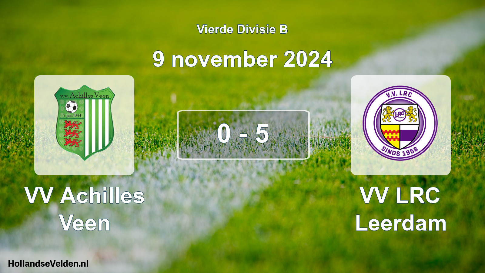 Total number of matches played: VV Achilles Veen - VV LRC Leerdam 0 - 5 (9 November 2024)